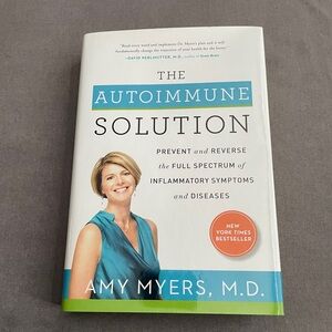 BOOK: The Autoimmune Solution by Amy Myers, M.D.